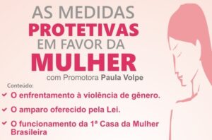 As Medidas Protetivas em favor da mulher - ACICG.